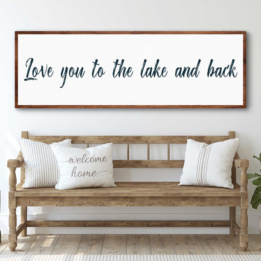 Love You To The Lake And Back Sign II
