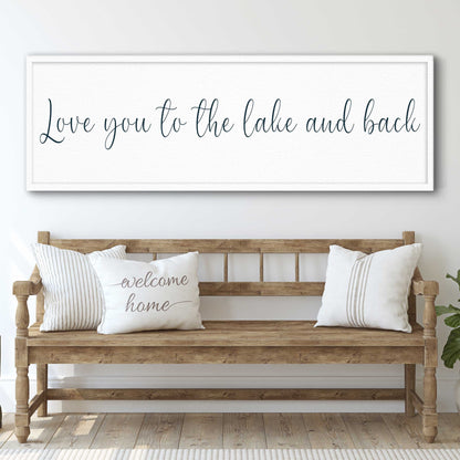 Love You To The Lake And Back Sign II