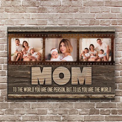 Mother's Day Sign To Us You Are The World