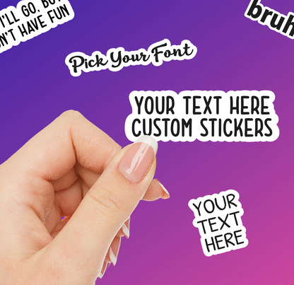 Create Your Own Custom Text Die Cut Vinyl Stickers
