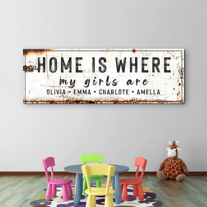 Home Is Where My Girls Are Sign VI
