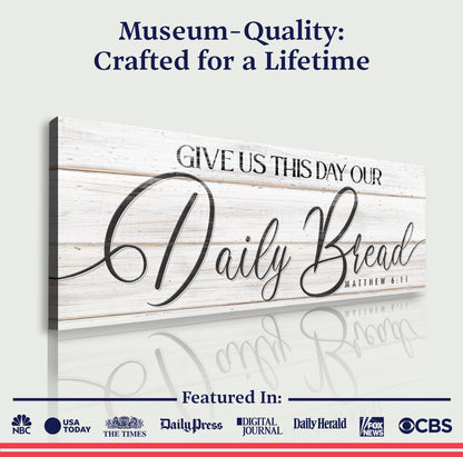 Give Us This Day Our Daily Bread Faith Sign III