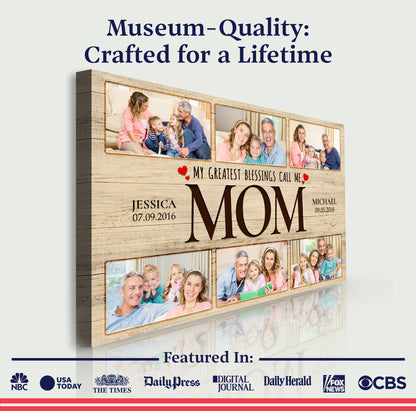 Mother's Day Sign My Greatest Blessings Call Me Mom II