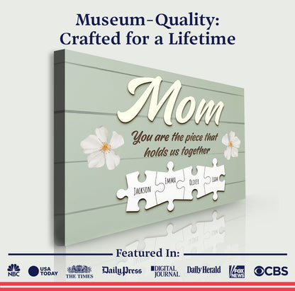 Mother's Day Sign The Piece That Holds Us Together