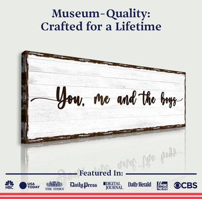 You, Me, And The Boys Family Sign
