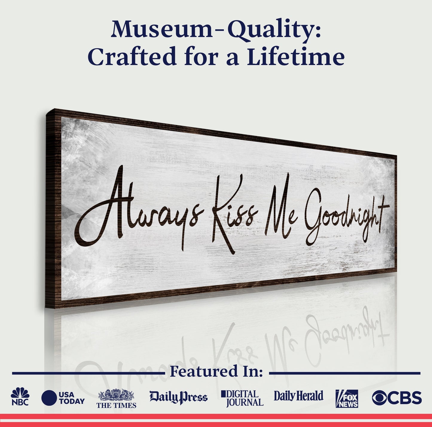 Always Kiss Me Goodnight Sign IV