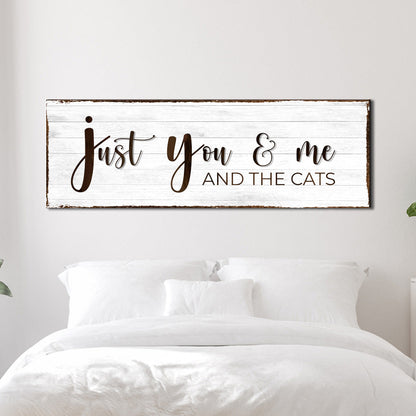 Just You, Me, And The Cats Sign