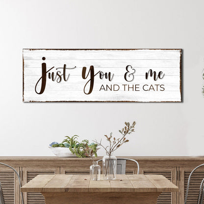 Just You, Me, And The Cats Sign