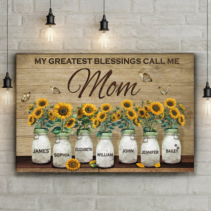 Mother's Day Sign My Greatest Blessings Call Me Mom III