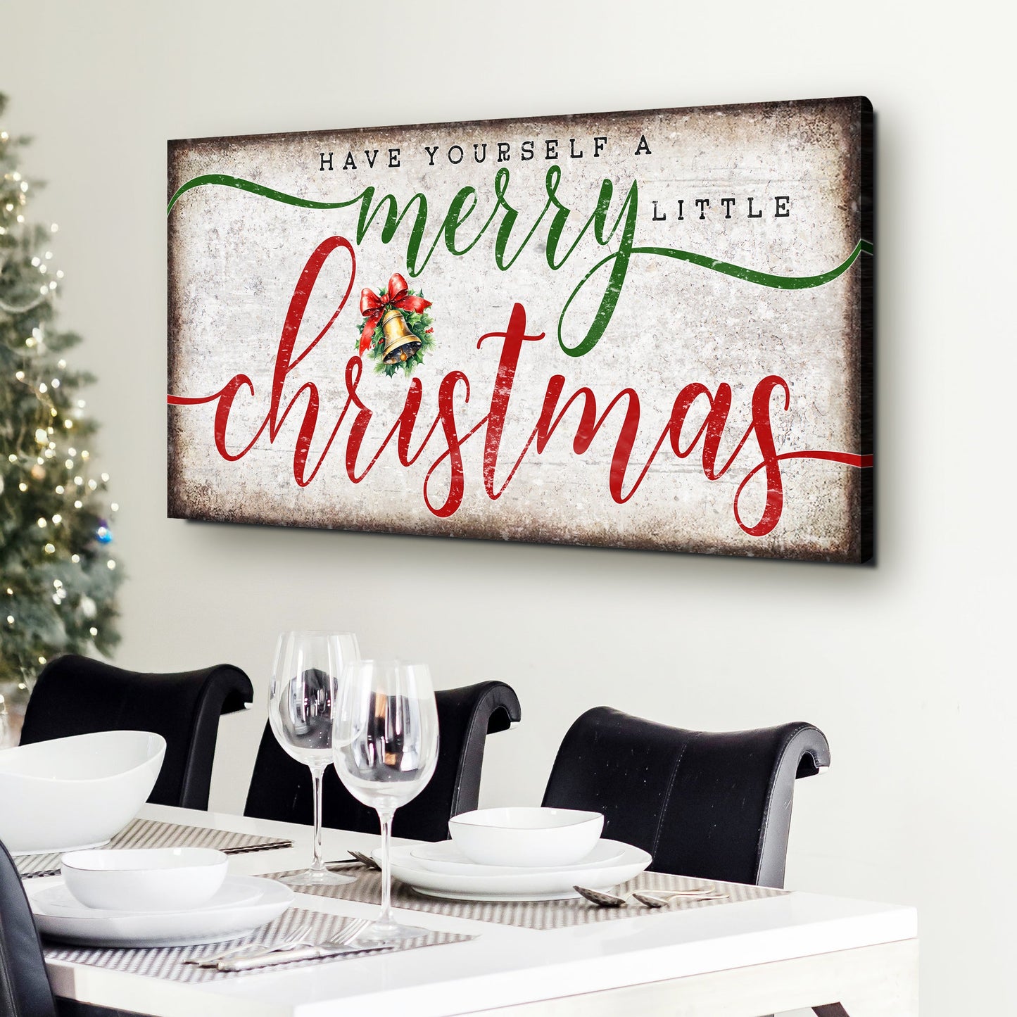 Have Yourself A Merry Little Christmas Sign XII