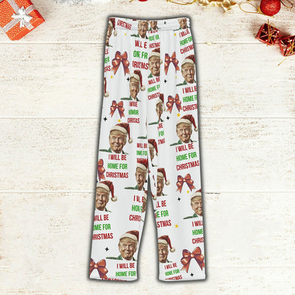 I'll Be Home For Christmas, Coquette Bow Trump Christmas Pajamas, Family Christmas Shirt M1780- GOP