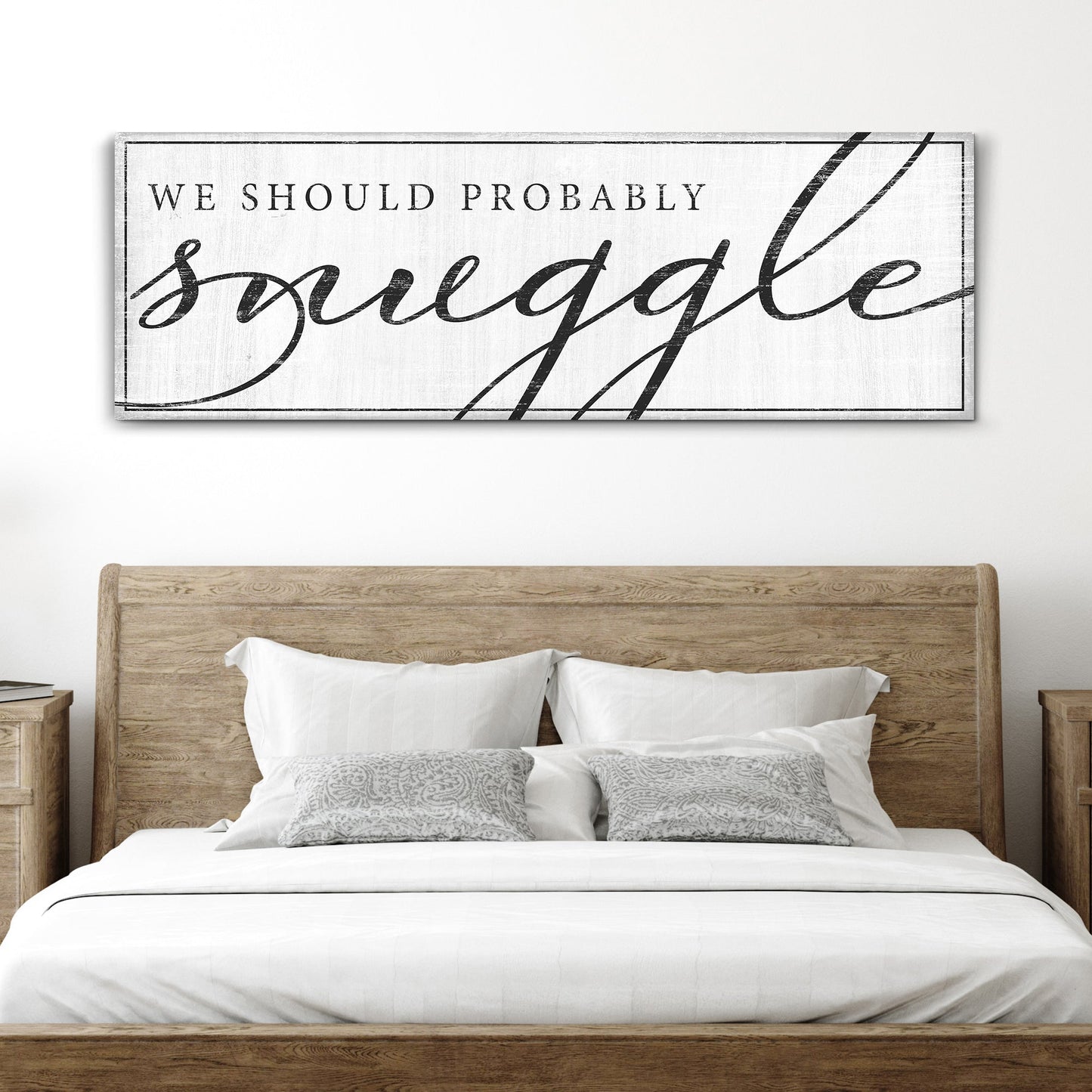We Should Probably Snuggle Sign III