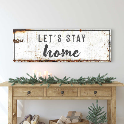 Let's Stay Home Sign