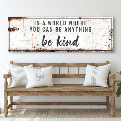 In A World Where You Can Be Anything, Be Kind Sign II