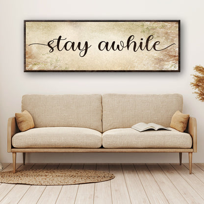 Stay Awhile Sign III