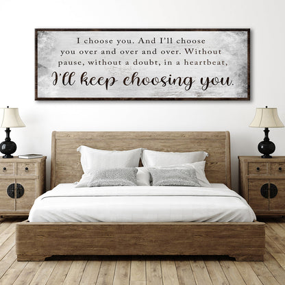 I'll Keep Choosing You Sign II