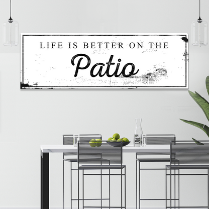 Life Is Better On The Patio Sign