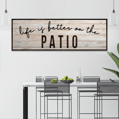 Life Is Better On The Patio Sign