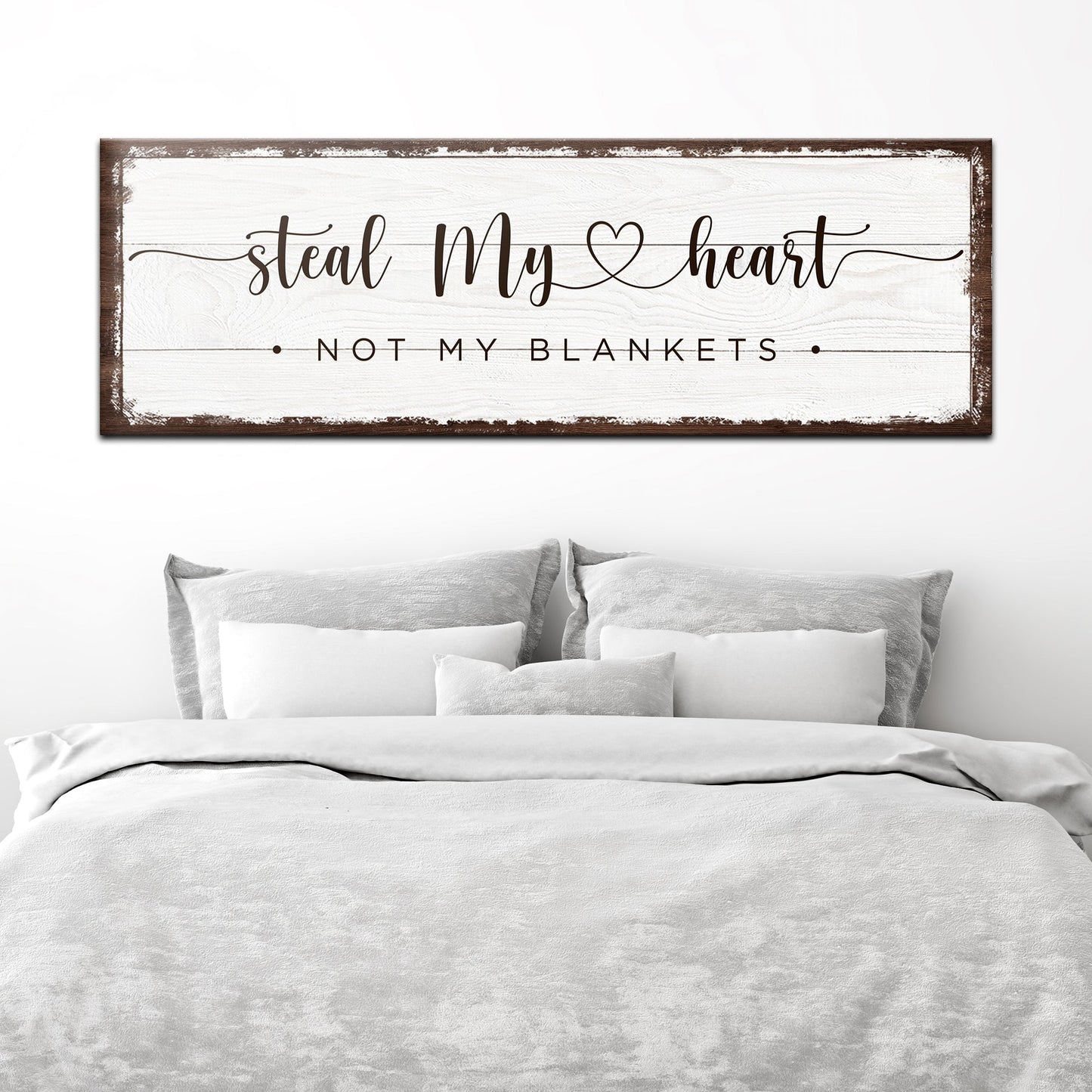Steal My Heart Not My Blanket Sign
