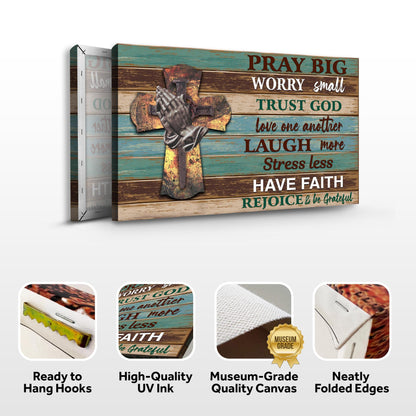 Pray Big Worry Small Sign