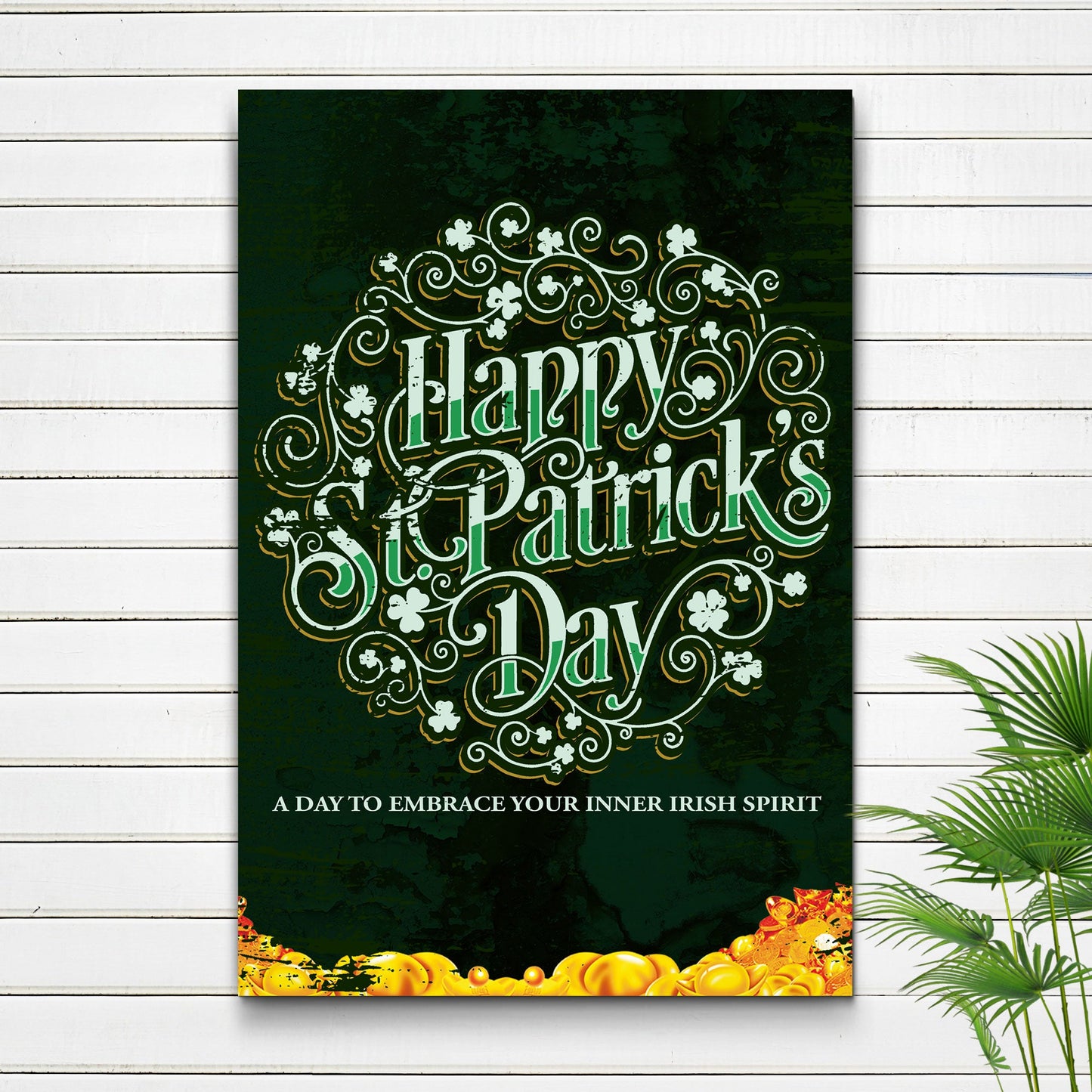 St. Patrick's Day, A Day To Embrace Your Inner Irish Spirit Sign