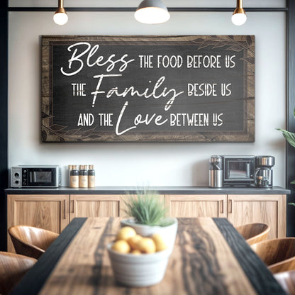 Bless The Food Before Us And The Love Between Us Sign III