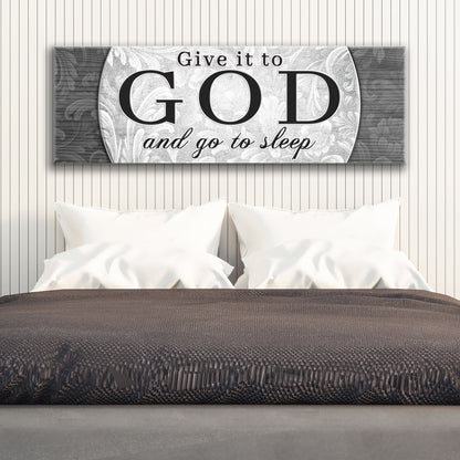 Give It To God And Go To Sleep Faith Sign III