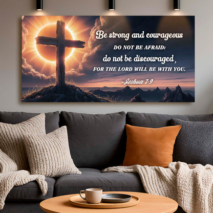 Joshua 1:9 - The Lord Will Be With You Faith Sign