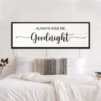 Always Kiss Me Goodnight Sign II