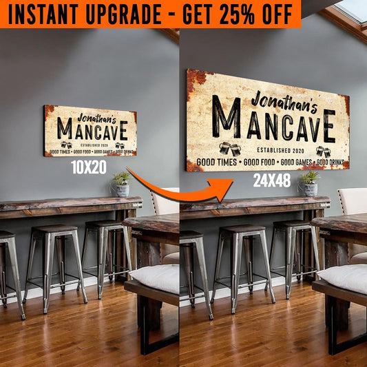 Upgrade Your 20x10 Inches 'Good Times Man Cave Sign' (Style 1) Canvas To 24x48 Inches (Free Shipping)