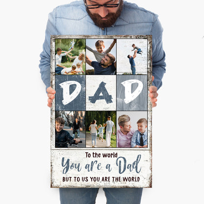 To Us You Are The World Father's Day Gift Sign