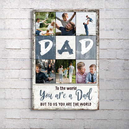 To Us You Are The World Father's Day Gift Sign