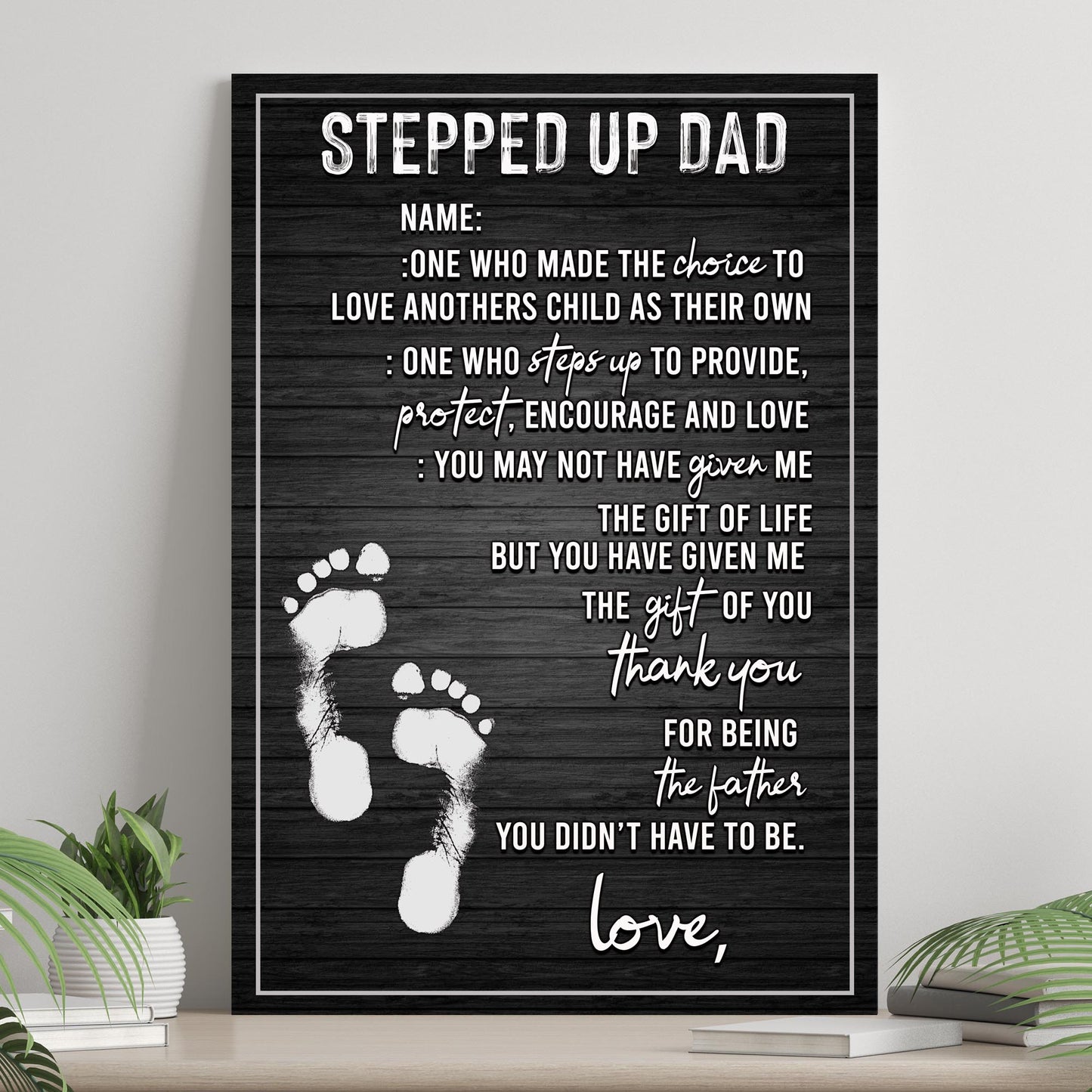Stepped Up Dad Happy Father's Day Sign