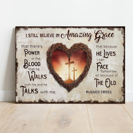 I Still Believe In Amazing Grace Sign V