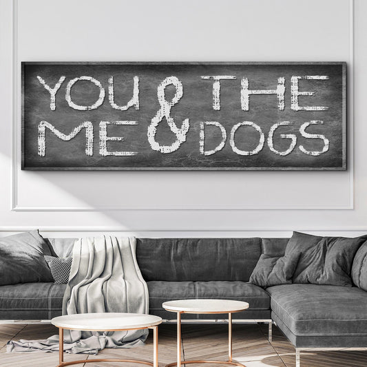 You And Me And The Dogs Sign II
