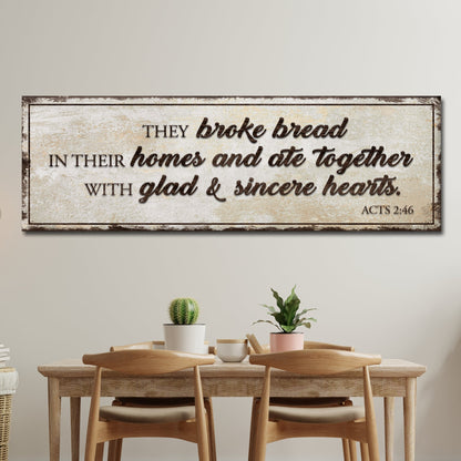 Acts 2:46 - They Broke Bread In Their Homes Sign