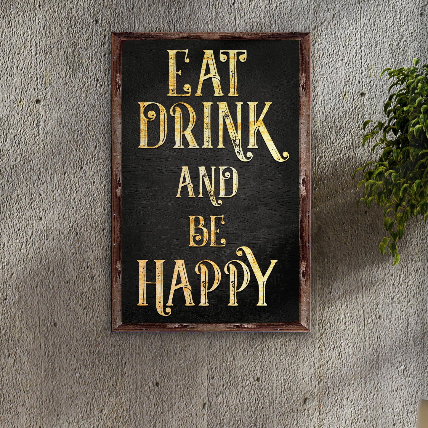 Eat Drink And Be Happy Sign