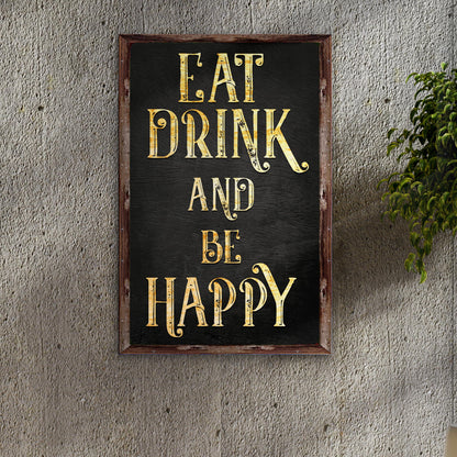 Eat Drink And Be Happy Sign