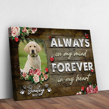 Always On My Mind Forever In My Heart Pet Memorial Sign