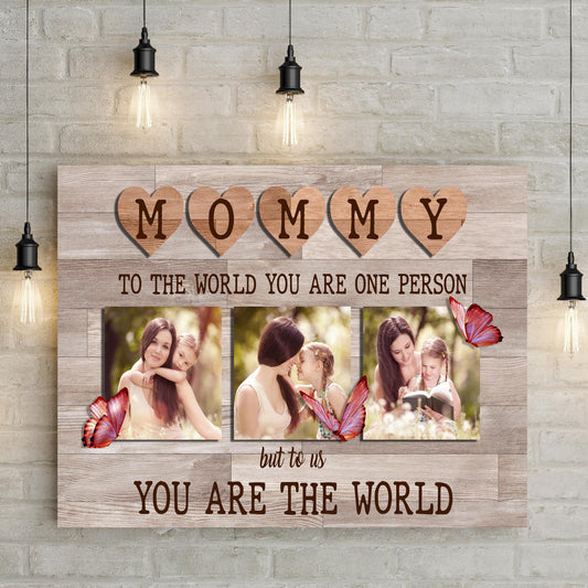 Mommy You Are The World Sign