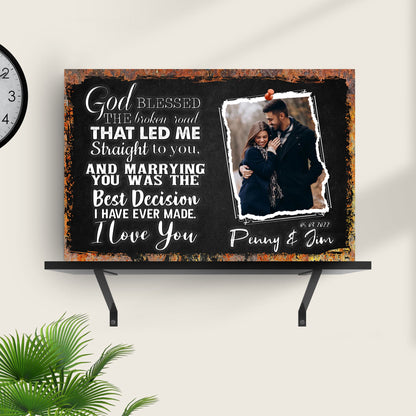 God Bless The Broken Road That Led Me To You Sign