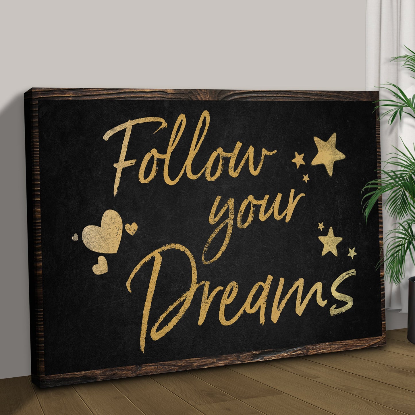 Follow Your Dreams Sign II