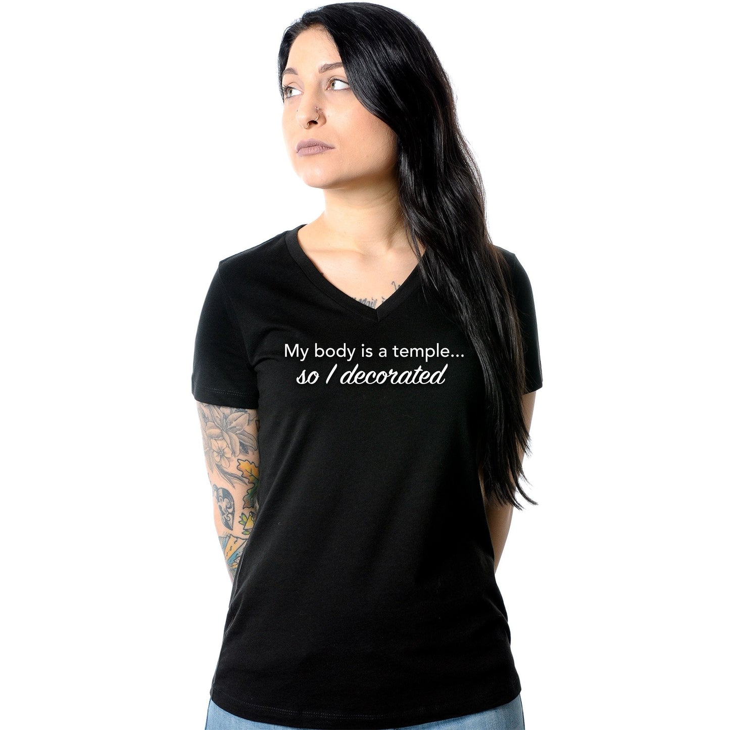 My Body is a Temple... So I Decorated Black Tapered V-Neck Tee Shirt