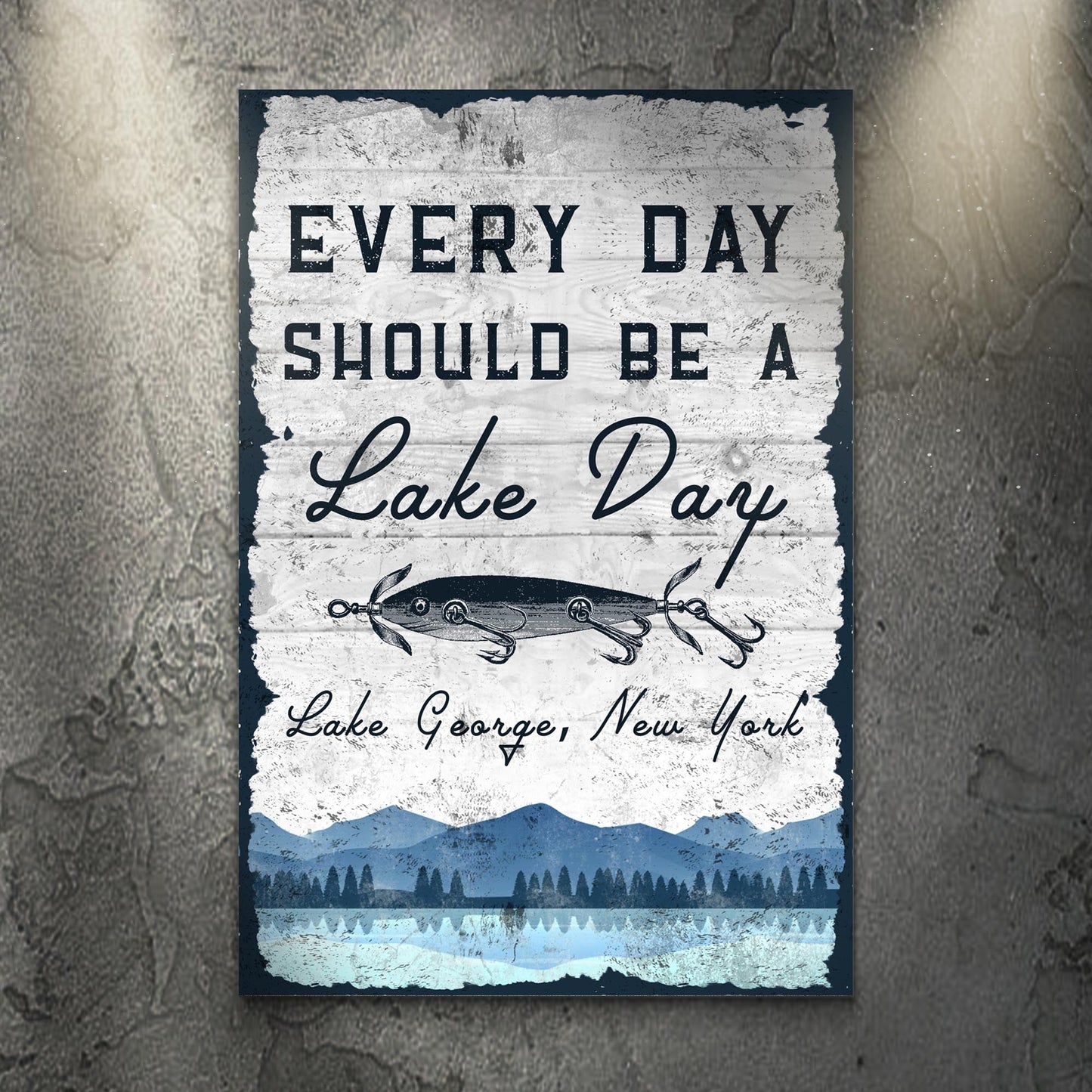 Every Day Should Be A Lake Day Sign