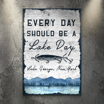 Every Day Should Be A Lake Day Sign