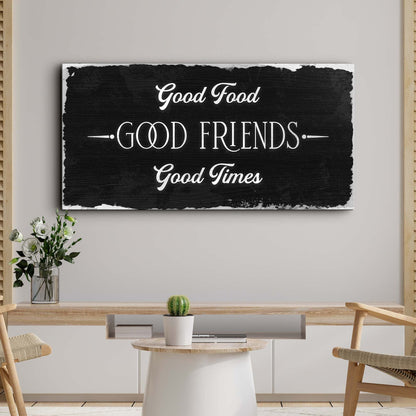 Good Food Good Friends Good Times Sign III