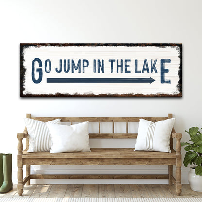 Go Jump In The Lake Sign