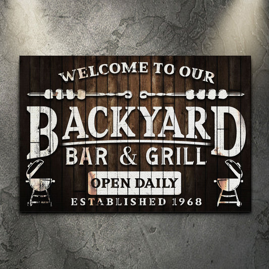 Welcome To Our Backyard Bar And Grill Sign