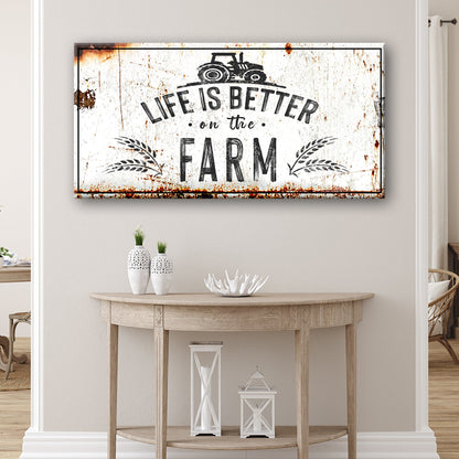 Life Is Better On The Farm Sign II