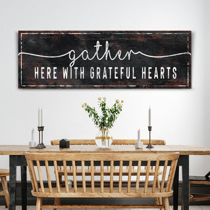 Gather Here With Grateful Hearts Sign III